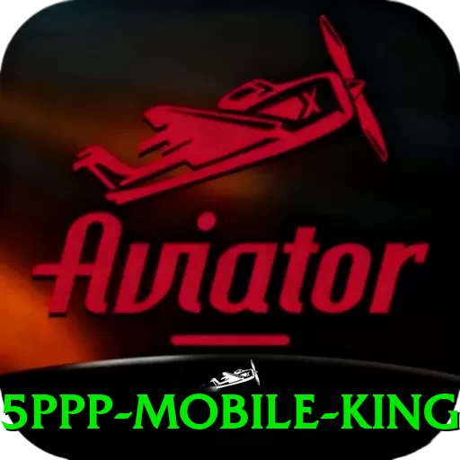 5ppp Mobile King - vip